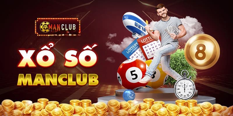 Tại sao nên chọn xổ số Manclub